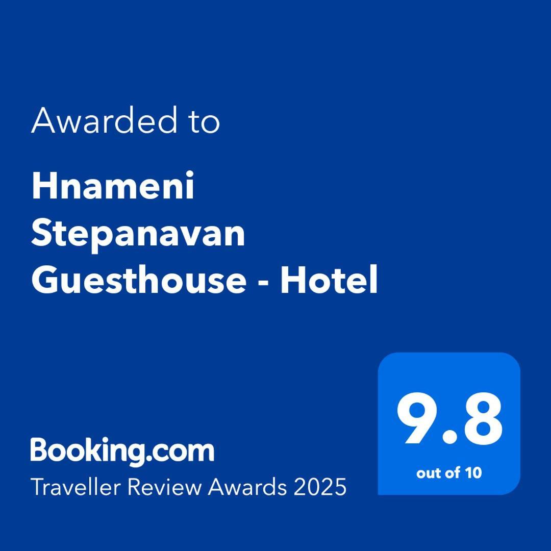 Hnameni Stepanavan Guesthouse - Hotel Eksteriør billede