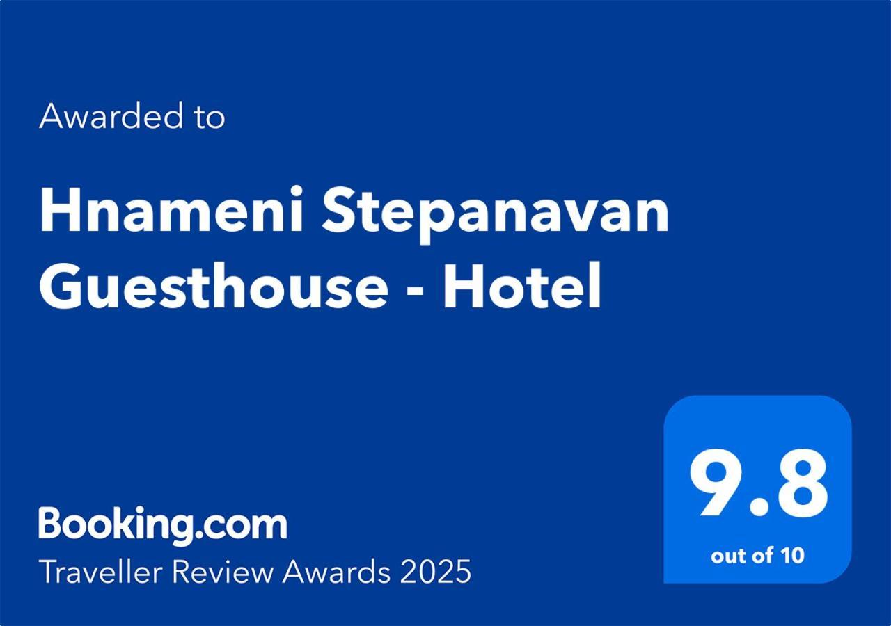 Hnameni Stepanavan Guesthouse - Hotel Eksteriør billede